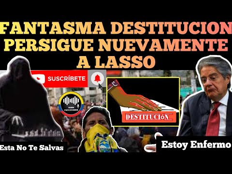 EL FANTASMA DE LA DESTITUCION NUEVAMENTE PER.S1GUE A PRESIDENTE GUILLERMO LASSO NOTICIAS ECUADOR RFE