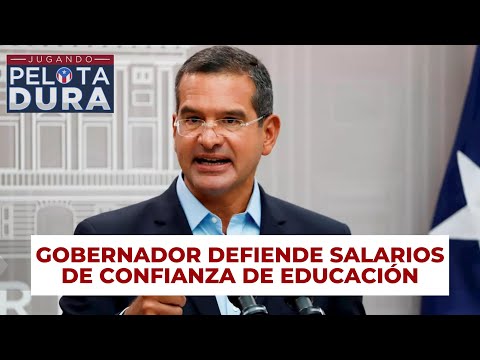 GOBERNADOR DEFIENDE SALARIOS DE CONFIANZA DE EDUCACIÓN