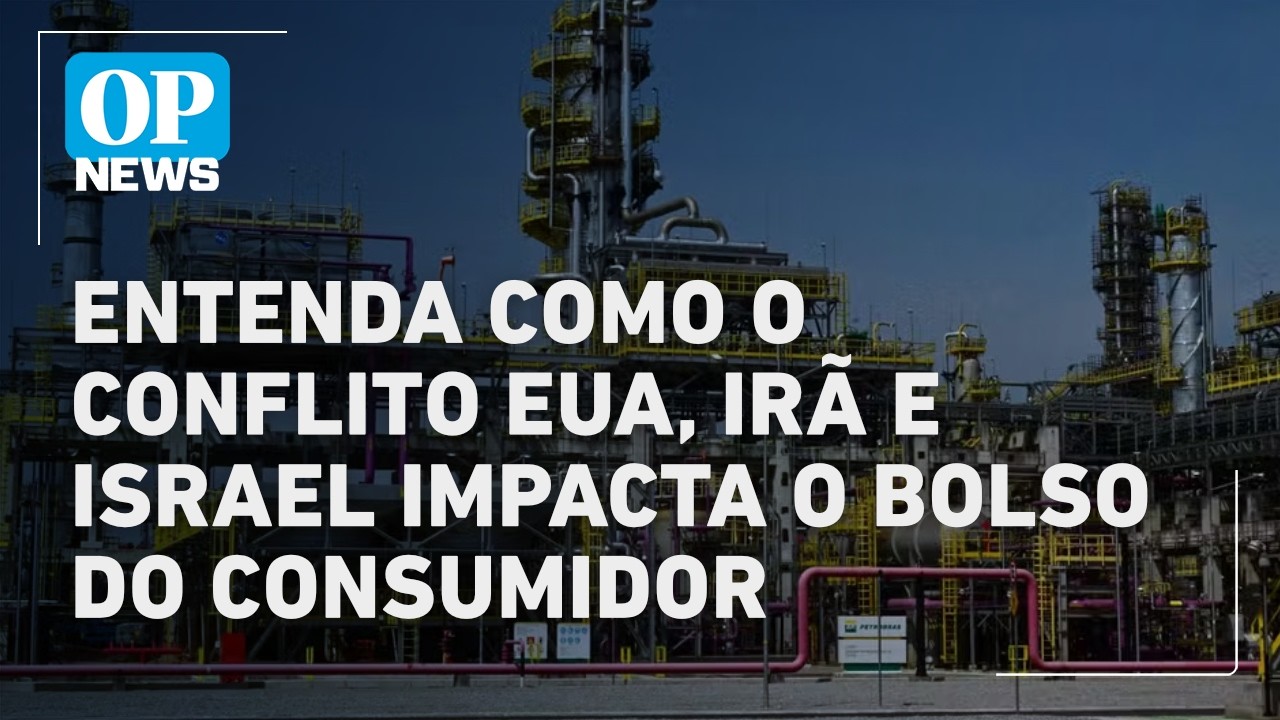 Como o conflito EUA, Irã e Israel pode impactar o bolso do consumidor no Brasil e no mundo l OP NEWS
