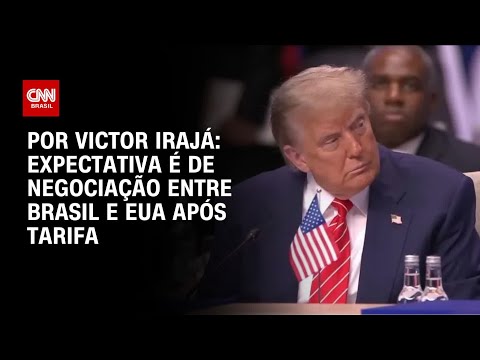 ​Análise: Expectativa é de negociação entre Brasil e EUA após tarifa | BASTIDORES CNN