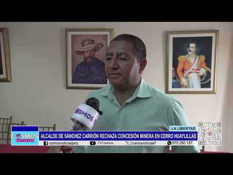 La Libertad: alcalde de Sánchez Carrión rechaza concesión minera en Cerro Huaylillas