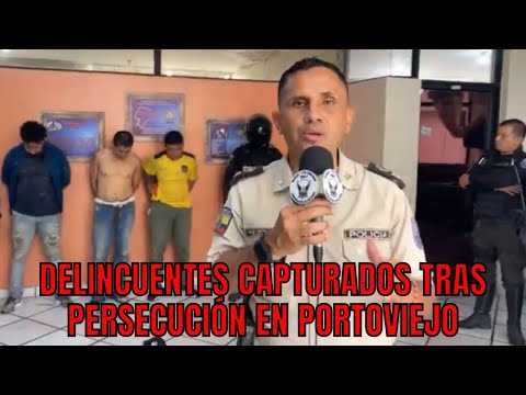 Personas detenidas tras persecución policial en Portoviejo