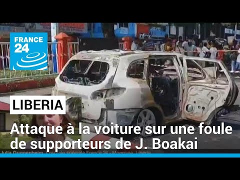 Liberia : attaque à la voiture sur des supporteurs de Boakai • FRANCE 24