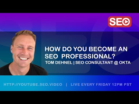 ? How To Become an SEO Professional: Tom Dehnel - SEO Consultant @ Okta, Answers the Question!
