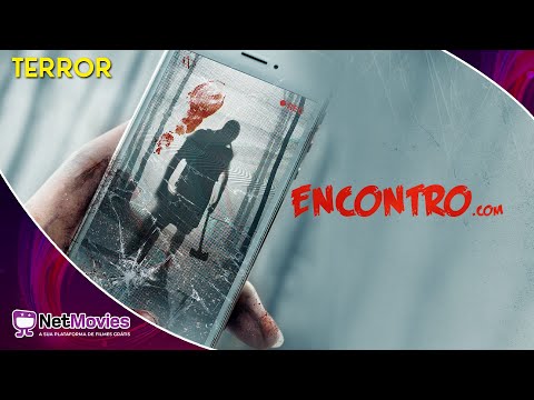 Encontro.com (2017) - Filme Completo Dublado GRÁTIS - Filme de Terror | NetMovies