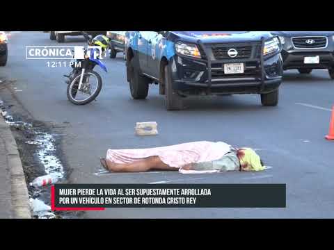 Indigente fallece atropellada cerca a la Rotonda Cristo Rey, Managua - Managua