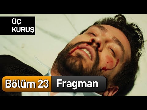 Üç Kuruş 23. Bölüm Fragman