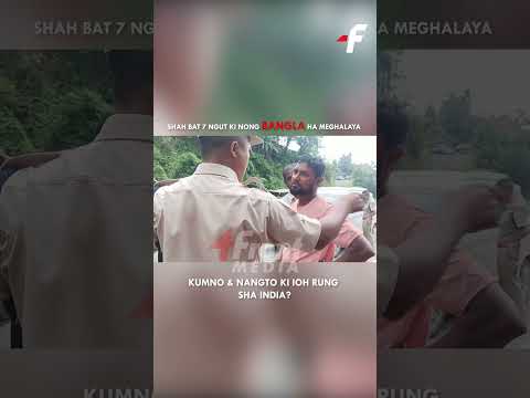 Shah Bat 7 ngut ki nong Bangla ha Meghalaya