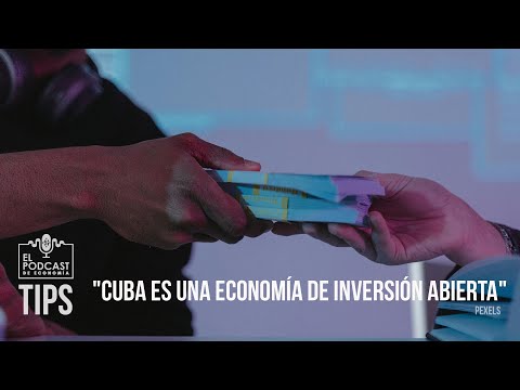 Cuba es una economía de inversión abierta