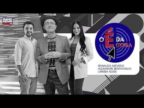 [AO VIVO]  O É da Coisa de 09/08/2024, com Reinaldo Azevedo