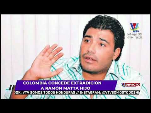Colombia concede extradición a Ramón Matta Hijo