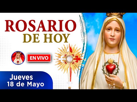 SANTO ROSARIO EN VIVO | Jueves 18 de Mayo 2023 | Heraldos del Evangelio El Salvador
