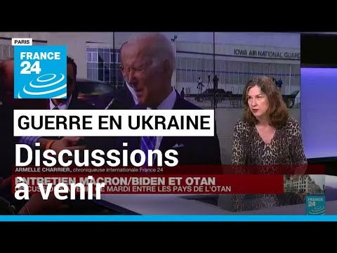 Guerre en Ukraine : discussions à venir entre Macron, Biden et les pays de l'Otan • FRANCE 24