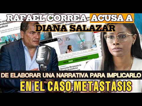 Rafael Correa acusa a Fiscal Salazar de elaborar una narrativa para implicarlo en el Caso Metástasis