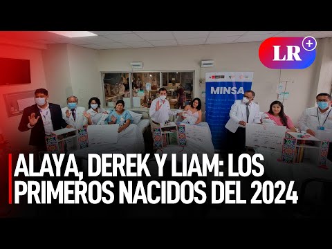 Alaya, Derek y Liam: los PRIMEROS NACIDOS del 2024 apodados como BEBÉS DEL BICENTERNARIO | #LR