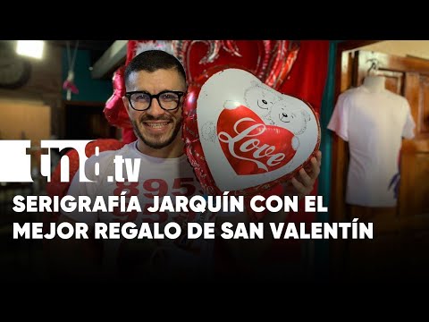 El regalo perfecto para San Valentín lo encuentras en Serigrafía Jarquín - Nicaragua