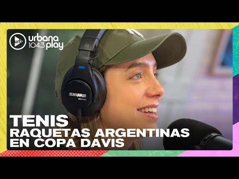 ¿Cuáles son las raquetas argentinas en la Copa Davis? Noticias de tenis en #UrbanaPlayClub