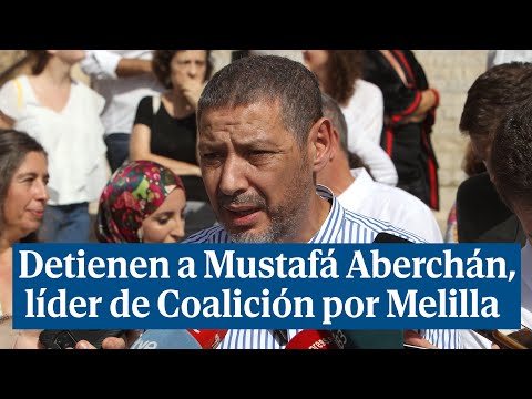 Detenido Mustafá Aberchán, líder de Coalición por Melilla, y varias personas más por fraude