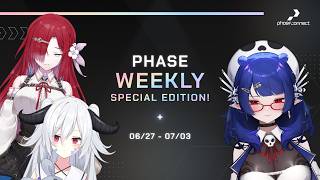 【Phase Weekly】【6/20~ 6/26】Special Edition!