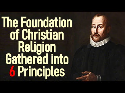 The Foundation of Christian Religion Gathered into Six Principles - William Perkins