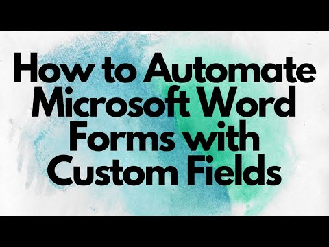 🔥 How to Automate Microsoft Word Forms with Custom Fields