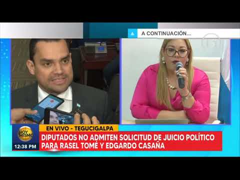 Diputados no admiten solicitud de Juicio Político para Rasel Tomé y Edgardo Casaña