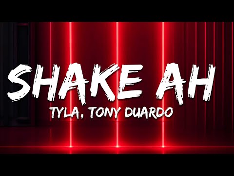 Tyla - SHAKE AH (Lyrics) ft. Tony Duardo, optimist, Ez Maestro