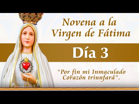 Novena a la Virgen de Fátima  - DÍA 3 -  Amor a la Oración