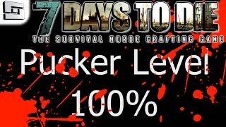 7 Days To Die Gameplay: FULLY PUCKERED!! E7 (Alpha 11 Walkthrough )