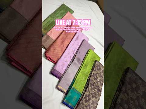 Live session at 7:15 PM | Pure Designer Kanchipuram Silk Sarees #kanchipattu #sareelove