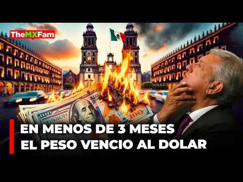 En Menos de 3 Meses el Peso Mexicano Venció al Dólar Como Nunca | TheMXFam