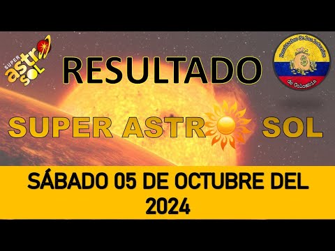 RESULTADOS SORTEOS SUPER ASTRO SOL DEL SÁBADO 05 DE OCTUBRE DEL 2024