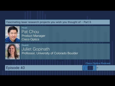 Cisco Optics Podcast Ep 40. Fascinating laser research projects you wish you thought of (6 of 9)