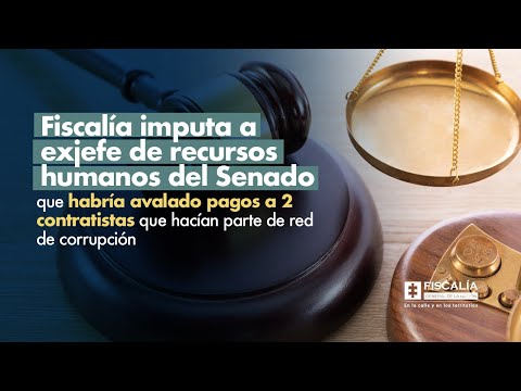 Fiscalía imputa a exjefe de recursos humanos del Senado por red de corrupción