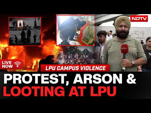 LPU Violence LIVE | Unverified Sexual Assault Claim Triggers Protests, Arson And Vandalism | Punjab