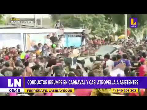 Ferreñafe: Conductor irrumpe en carnaval y casi atropella a los asistentes