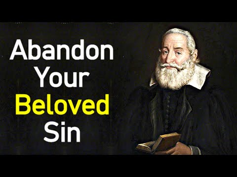 Abandon Your Beloved Sin - Puritan Robert Bolton