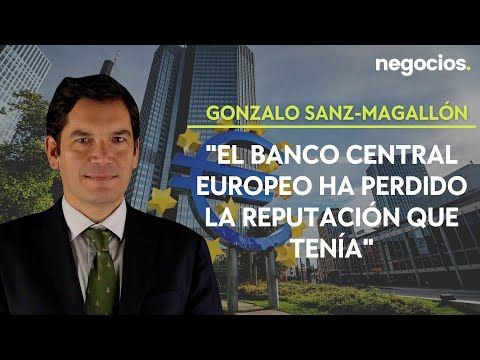 Gonzalo Sanz Magallón: El Banco Central Europeo ha perdido la reputación que tenía