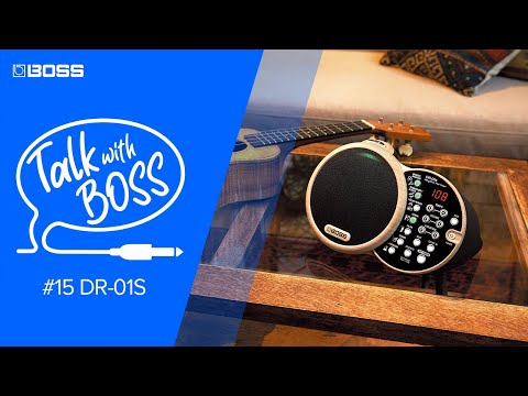 Talk with BOSS - #15 DR-01S Rhythm Partner (Archive)