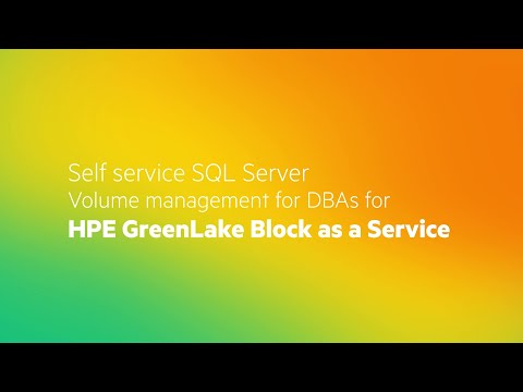 Self service SQL Server Volume management for DBAs for HPE GreenLake Block as a Service