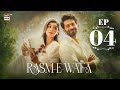 Rasm e Wafa Episode 4  Hina Chaudhary  Arslan Khan  Umer Aalam  4 Aug 2025  ARY Digital
