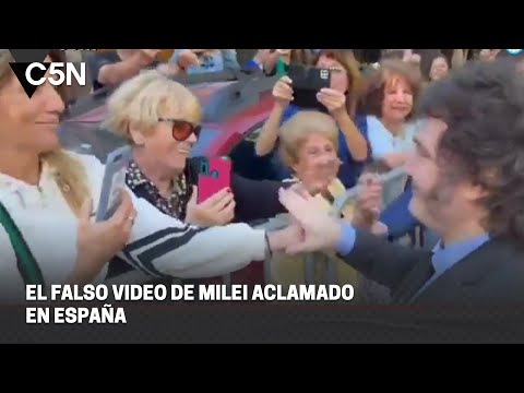 El FALSO VIDEO de MILEI ACLAMADO en ESPAÑA