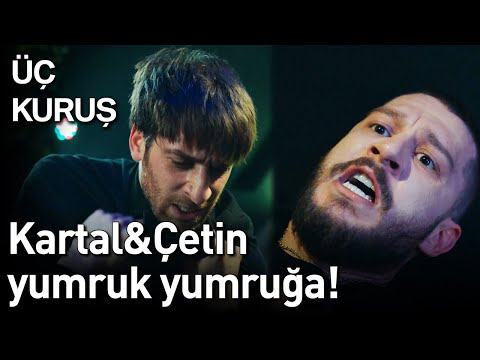 Üç Kuruş 21. Bölüm - Kartal&Çetin Yumruk Yumruğa!