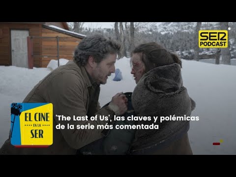 Las series | 'The Last of Us', las claves y polémicas de un fenómeno