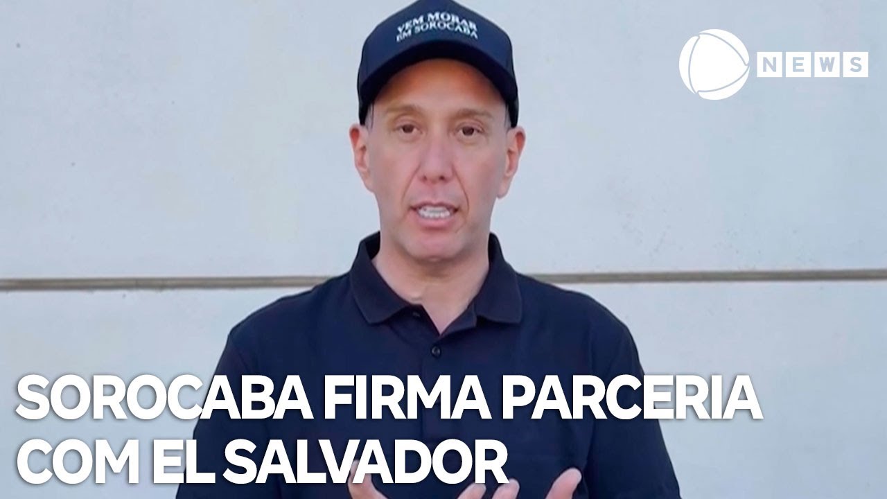 Prefeitura de Sorocaba firma parceria com El Salvador