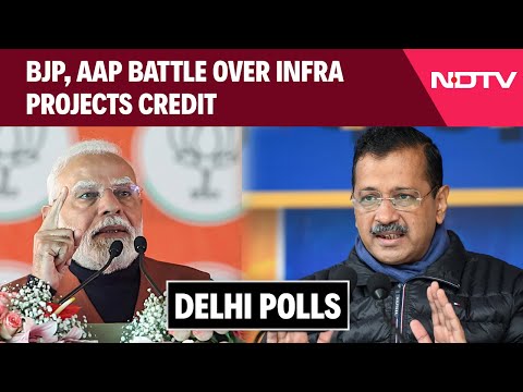 Aam Aadmi Party | Delhi Poll Battle Heats Up As BJP, AAP Battle Over Infra Projects Credit