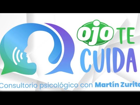 #OJOTECUIDA 👨‍⚕ Consultorio psicológico con Martín Zurita 👨‍⚕