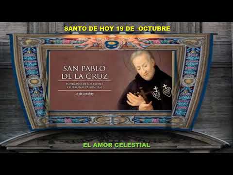 SANTO DE HOY 19 DE OCTUBRE SAN PABLO DE LA CRUZ