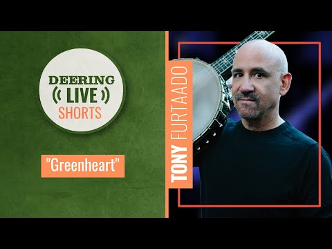 Tony Furtado | Deering Live Shorts | "Greenheart"