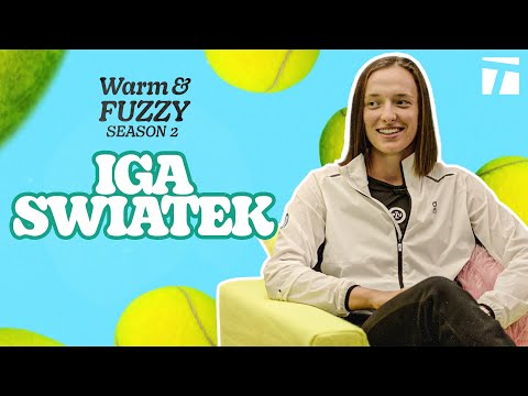 Iga Swiatek | Warm & Fuzzy S.2